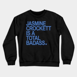 Jasmine Crockett is a total badass - blue Crewneck Sweatshirt